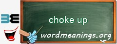 WordMeaning blackboard for choke up